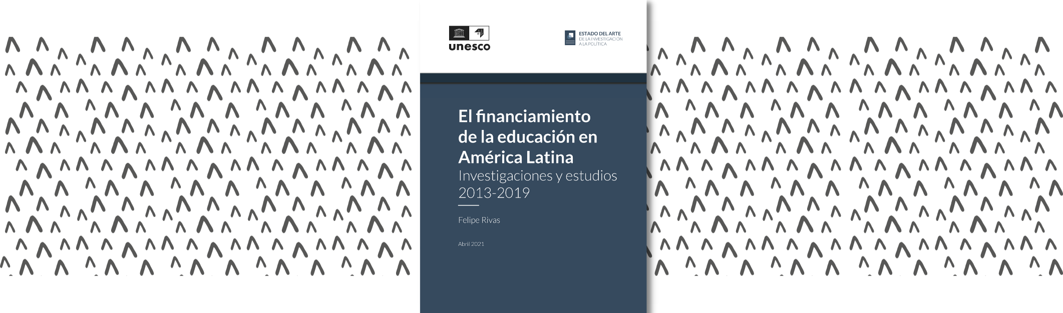 El Financiamiento de la educación en América Latina: investigaciones y estudios 2013-2019