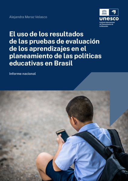 El uso de los resultados de las pruebas de evaluación de los aprendizajes en el planeamiento de las políticas educativas en Brasil