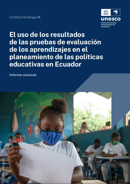 El uso de los resultados de las pruebas de evaluación de los aprendizajes en el planeamiento de las políticas educativas en Ecuador