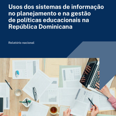 Usos dos sistemas de informação no planejamento e na gestão de políticas educacionais na República Dominicana