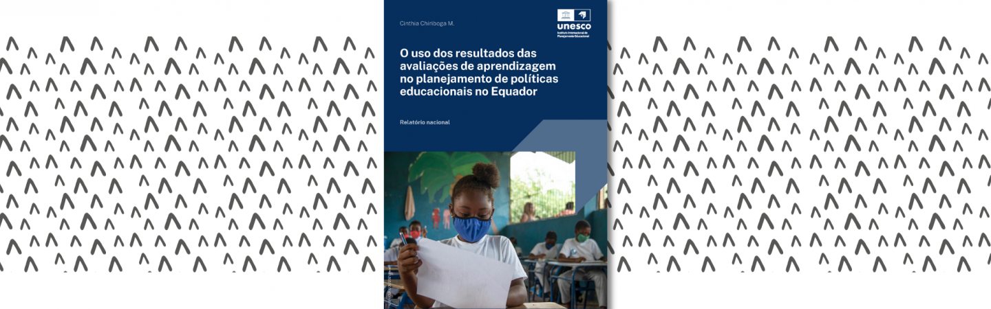 O uso dos resultados das avaliações de aprendizagem no planejamento de políticas educacionais no Equador