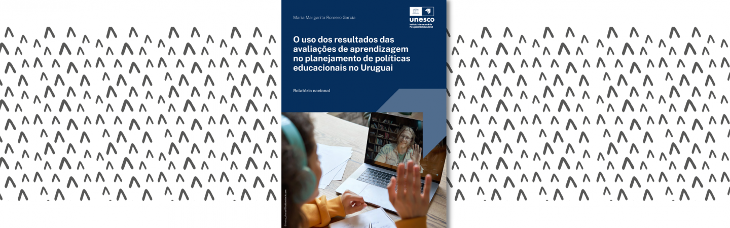 O uso dos resultados das avaliações de aprendizagem no planejamento de políticas educacionais no Uruguai