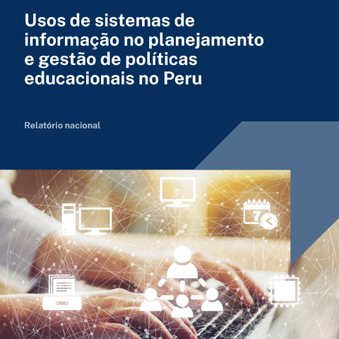 O uso de sistemas de informação no planejamento e na gestão de políticas educacionais no Peru